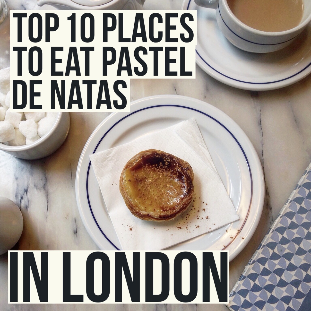 Top 10 Places to Eat Pastel de Natas in London